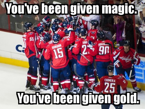 You've been given magic. You've been given gold.